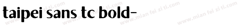 taipei sans tc bold字体转换